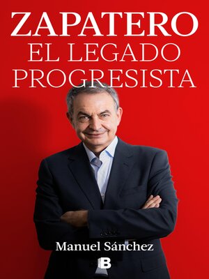 cover image of Zapatero, el legado progresista